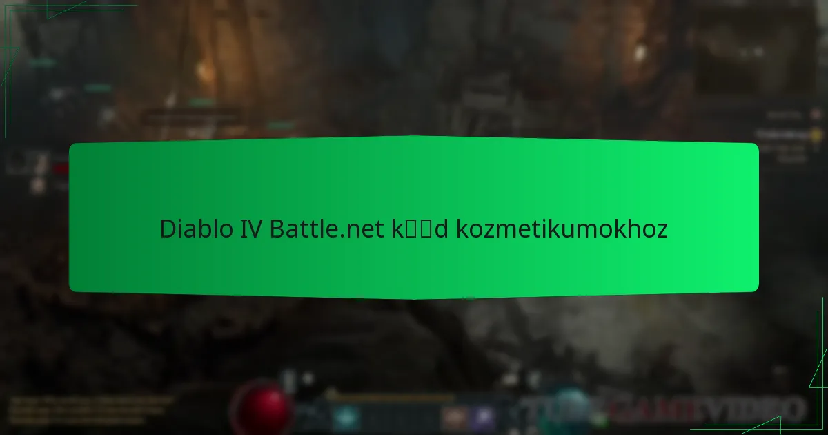Diablo IV Battle.net kód kozmetikumokhoz