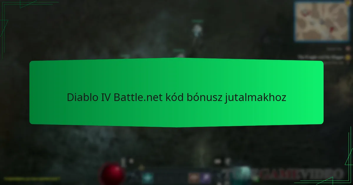 Diablo IV Battle.net kód bónusz jutalmakhoz