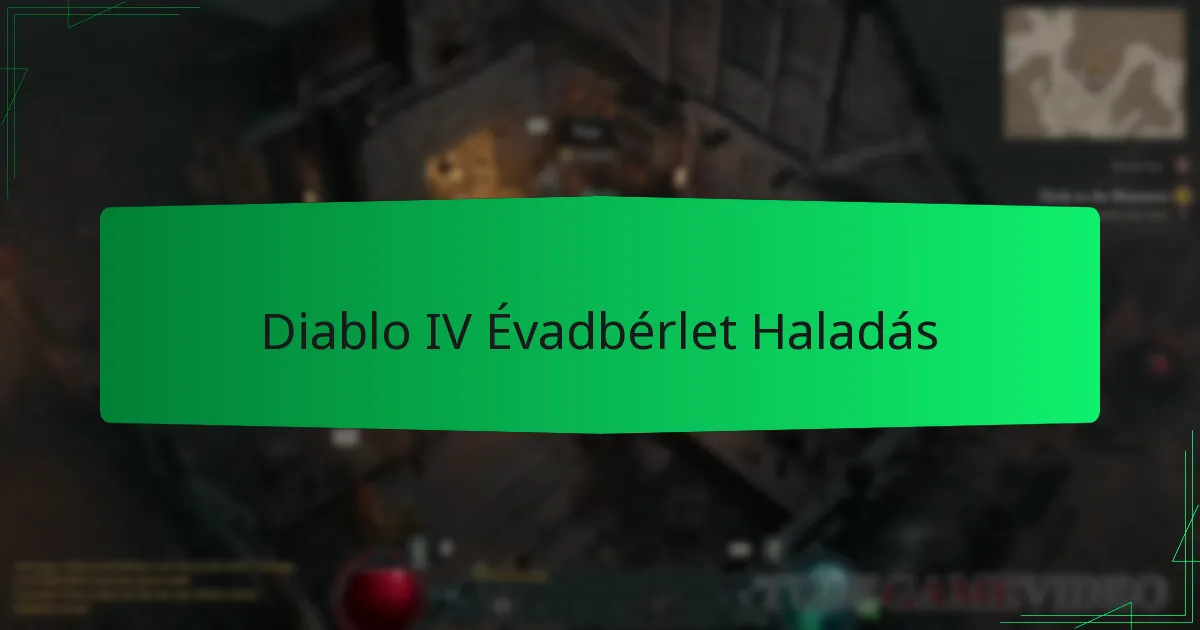 Diablo IV Évadbérlet Haladás