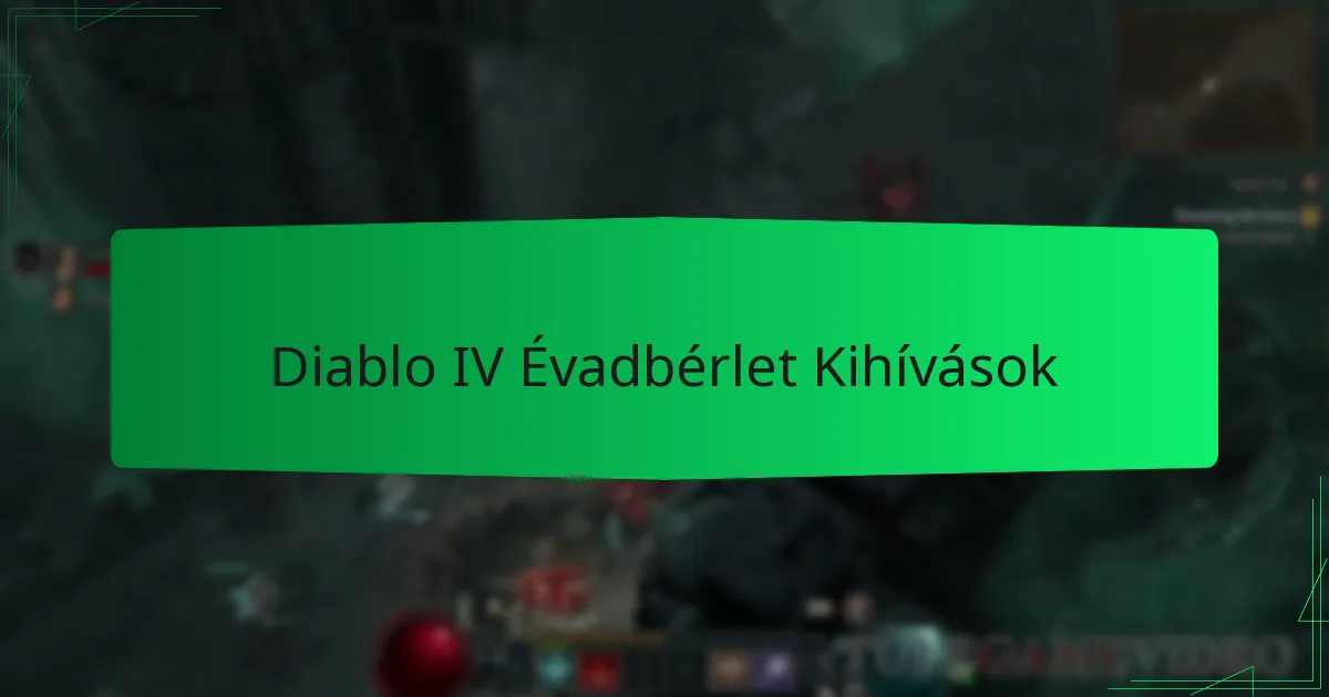 Diablo IV Évadbérlet Kihívások