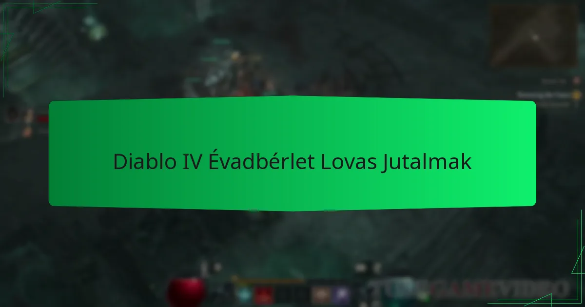 Diablo IV Évadbérlet Lovas Jutalmak