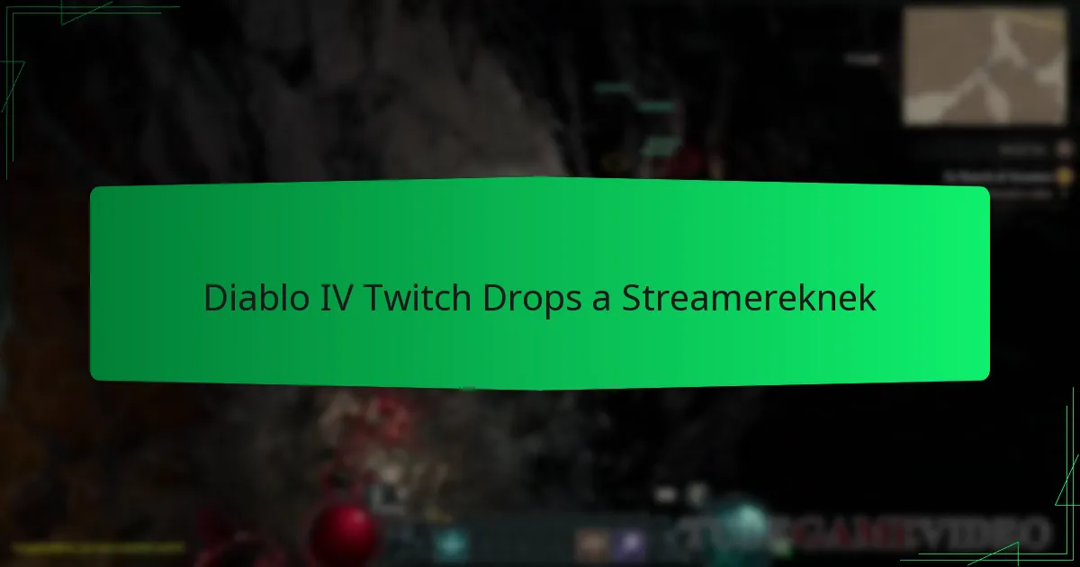 Diablo IV Twitch Drops a Streamereknek
