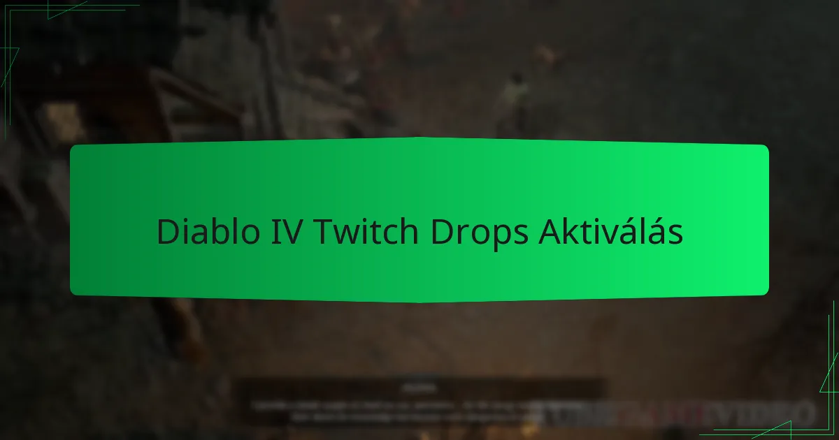 Diablo IV Twitch Drops Aktiválás