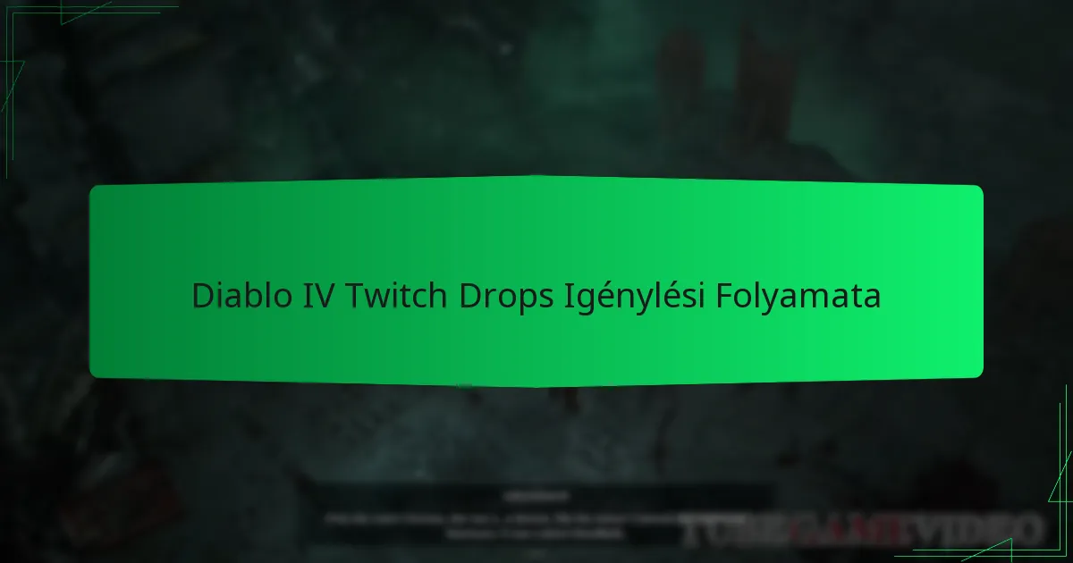 Diablo IV Twitch Drops Igénylési Folyamata