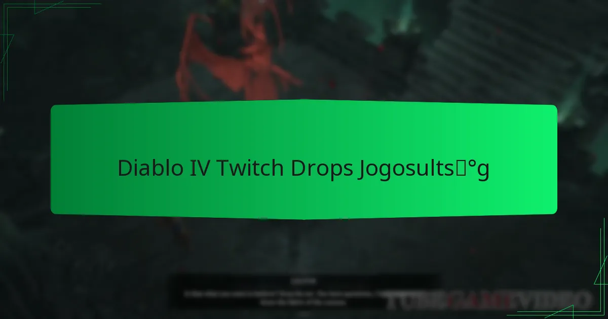Diablo IV Twitch Drops Jogosultság