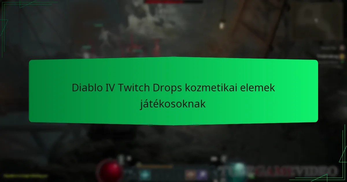 Diablo IV Twitch Drops kozmetikai elemek játékosoknak