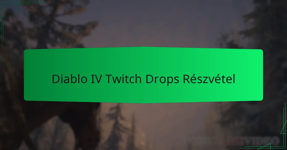 Diablo IV Twitch Drops Részvétel