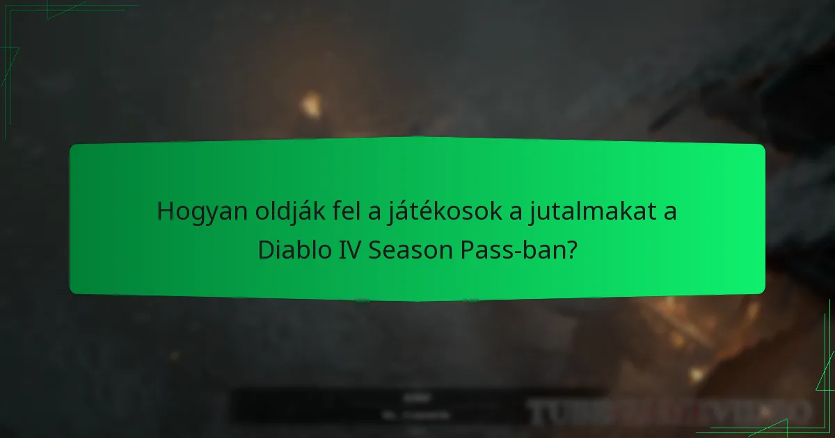 Hogyan hasonlítanak a Diablo IV Season Pass jutalmai a korábbi szezonokhoz?