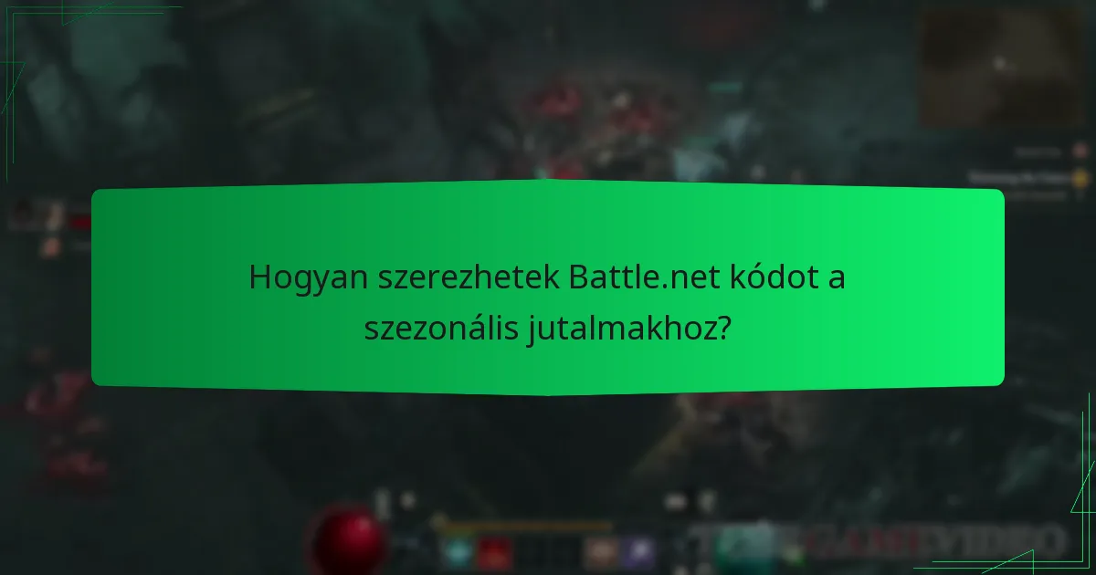 Hogyan szerezhetek Battle.net kódot a szezonális jutalmakhoz?
