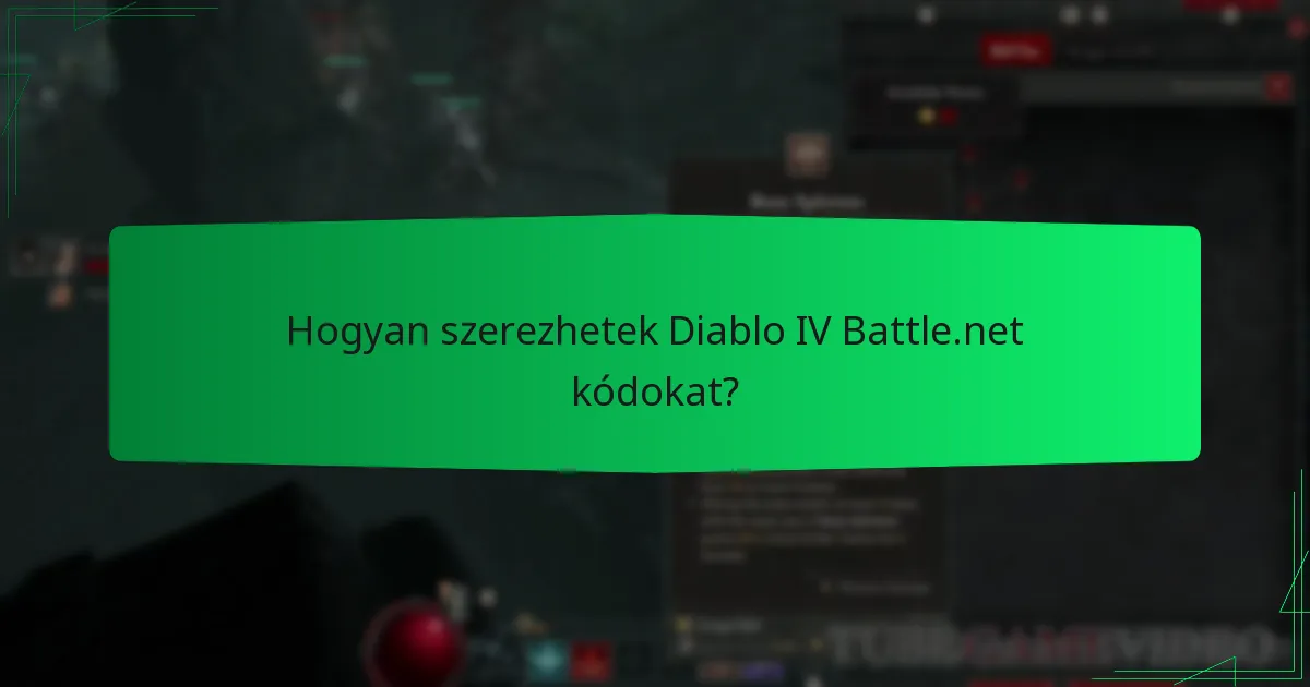 Hogyan szerezhetek Diablo IV Battle.net kódokat?