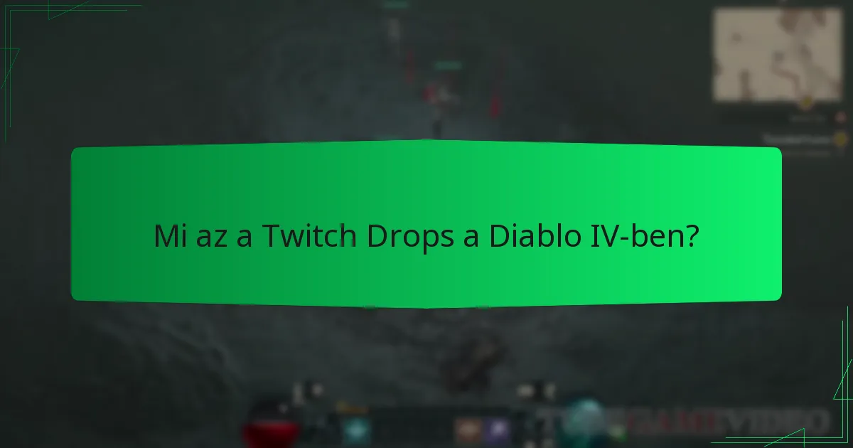 Hogyan vehet részt a Twitch Drops folyamatában a Diablo IV-ben?