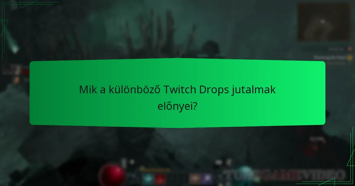 Hogyan maximalizálhatom a Twitch Drops jutalmak megszerzésének esélyeit?