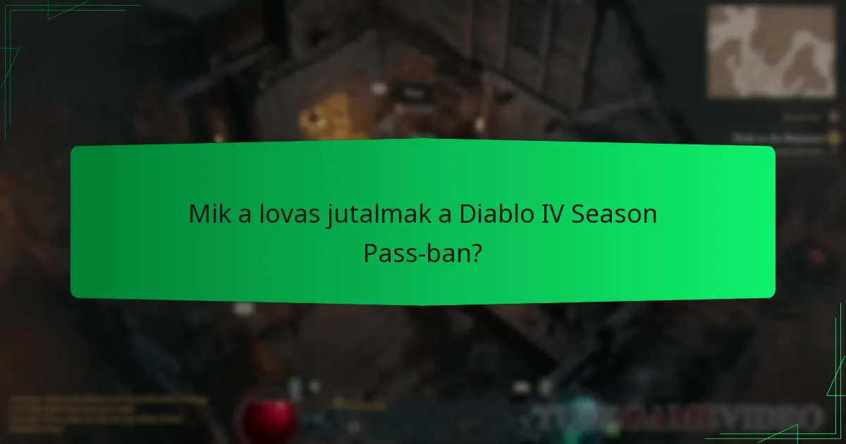Mik a lovak játékmenetre gyakorolt hatásai a Diablo IV-ben?