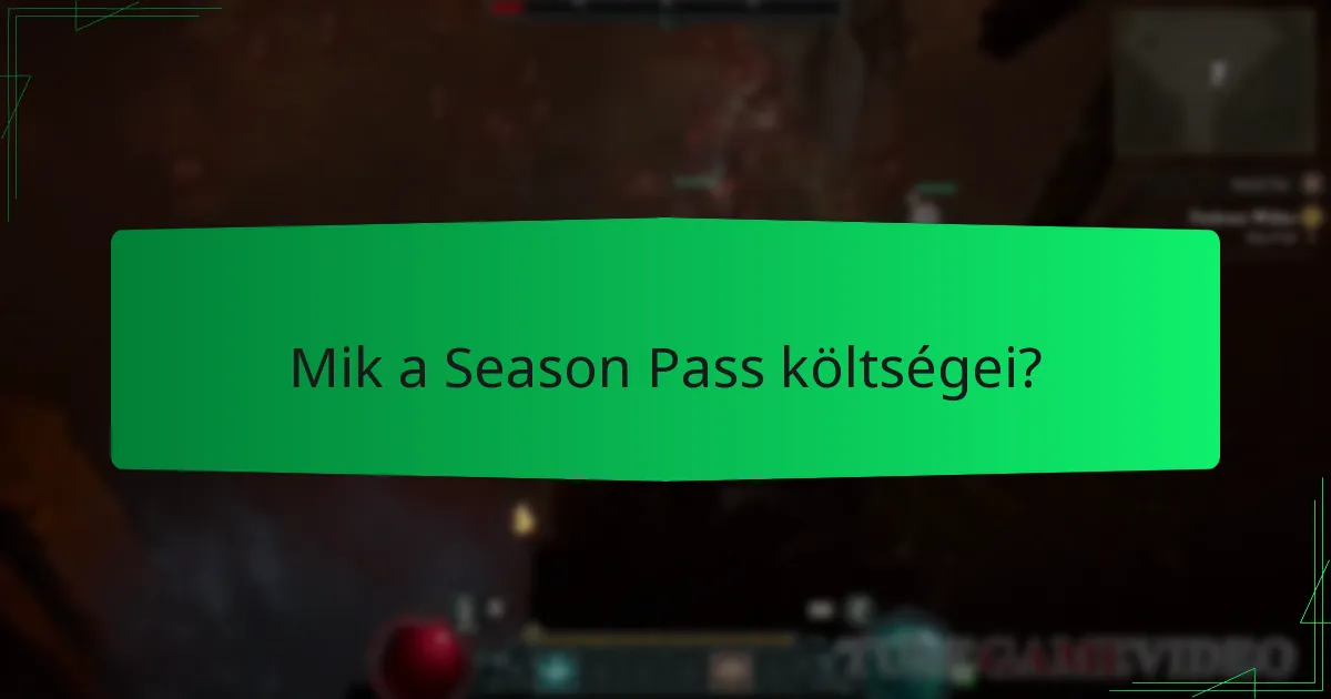 Mik a Season Pass költségei?