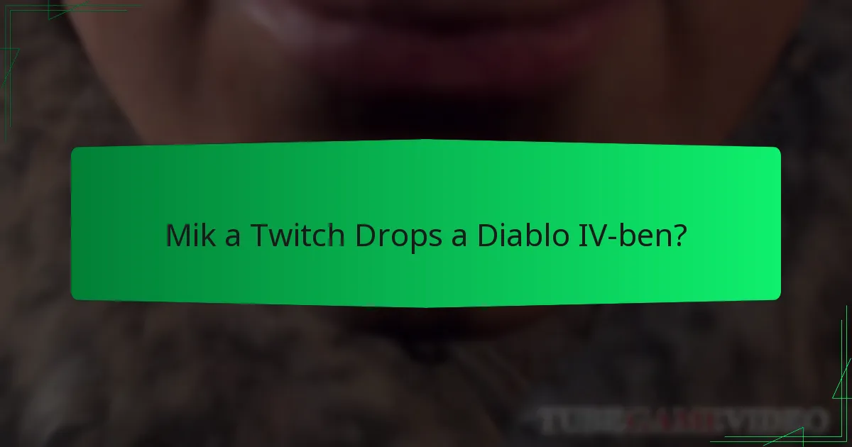 Hogyan maximalizálhatom a Twitch Drops megszerzésének esélyeit?
