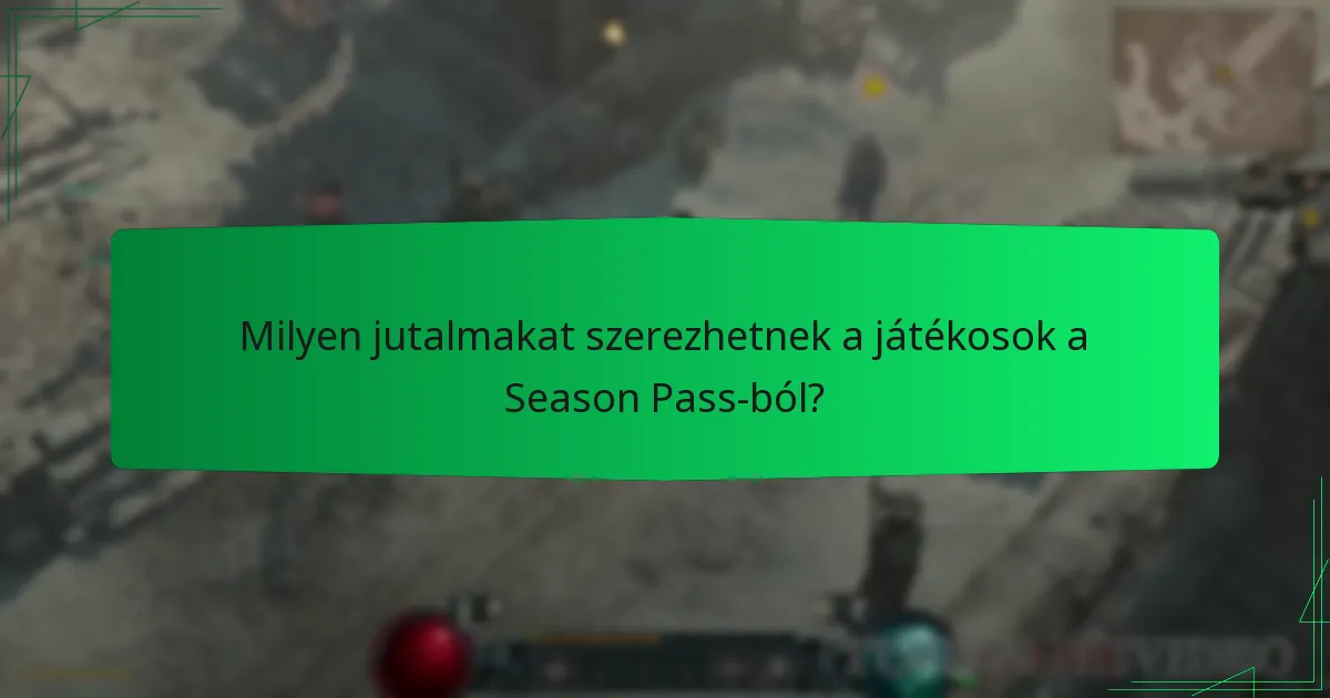 Milyen költségekkel jár a Diablo IV Season Pass?