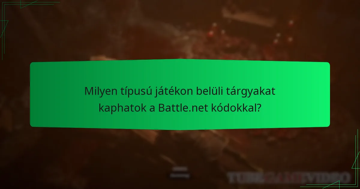 Milyen típusú játékon belüli tárgyakat kaphatok a Battle.net kódokkal?
